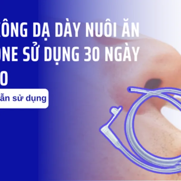 Hướng dẫn sử dụng dây xông dạ dày nuôi ăn silicone sử dụng 30 ngày Mepro