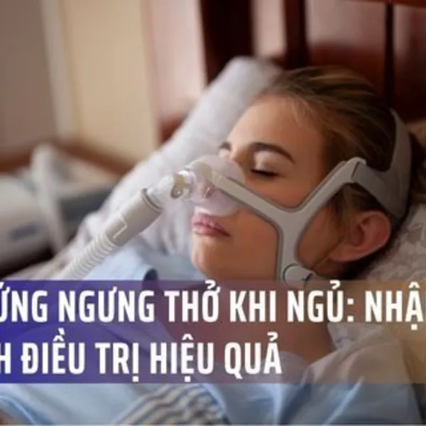 Hội Chứng Ngưng Thở Khi Ngủ: Nhận Biết Và Cách Điều Trị Hiệu Quả