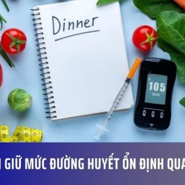 Cách giữ mức đường huyết ổn định qua đêm