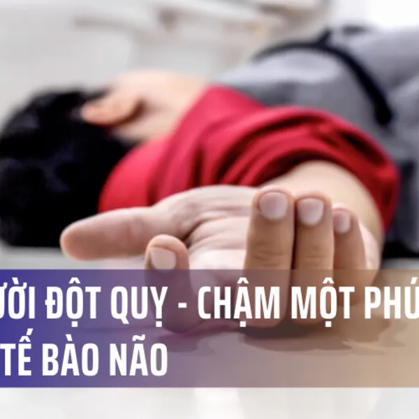 Cứu người đột quỵ - chậm một phút chết 2 triệu tế bào não