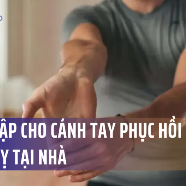 8 Bài tập cho cánh tay phục hồi sau đột quỵ tại nhà
