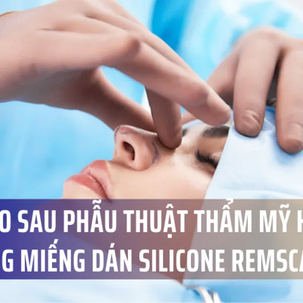 Giảm Sẹo Sau Phẫu Thuật Thẩm Mỹ Hiệu Quả Cùng Miếng Dán Silicone RemScar® TR