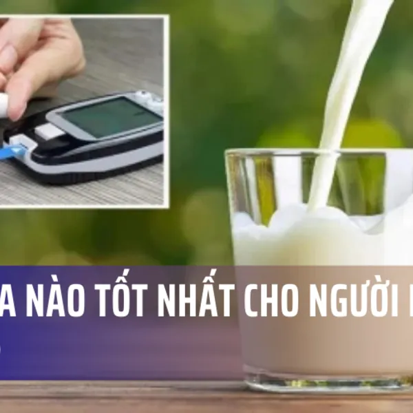 Loại sữa nào tốt nhất cho người bị tiểu đường?