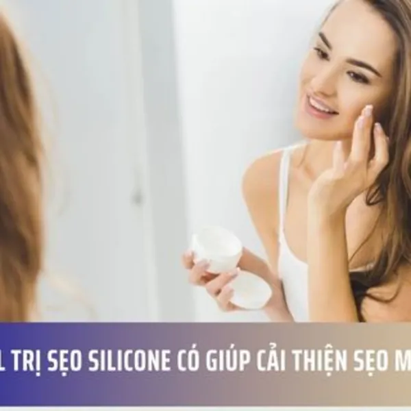 Gel Trị Sẹo Silicone Có Giúp Cải Thiện Sẹo Mụn?