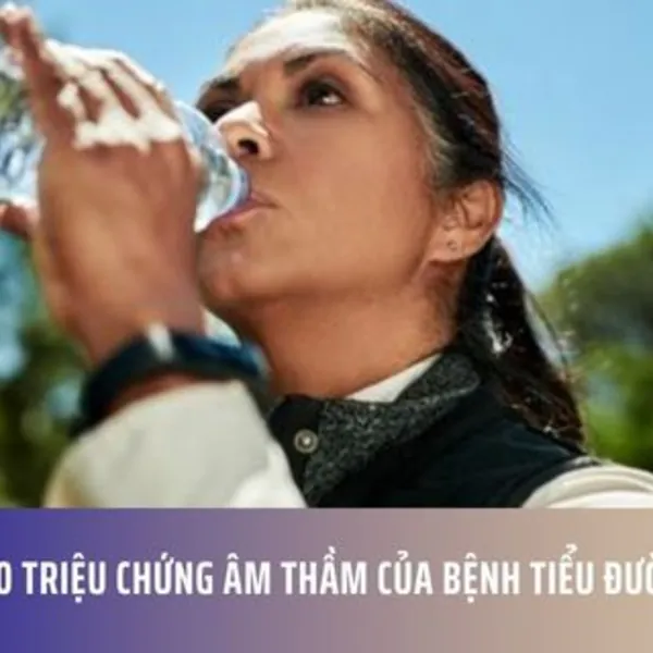 10 Triệu Chứng Âm Thầm Của Bệnh Tiểu Đường