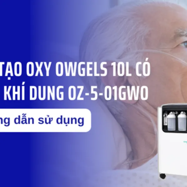 Hướng dẫn sử dụng máy tạo oxy Owgels 10L có xông khí dung OZ-5-01GW0