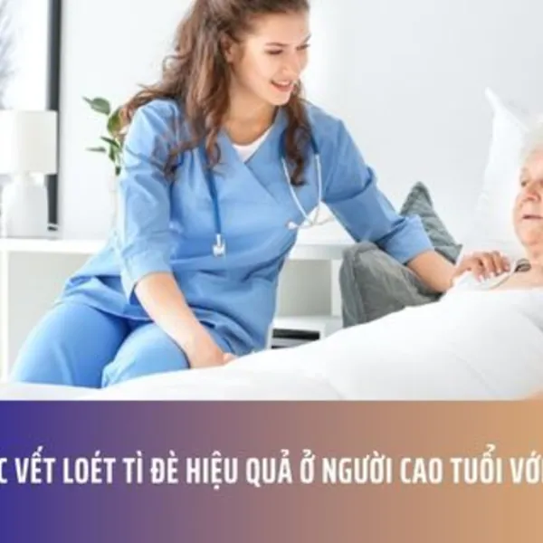 Chăm Sóc Vết Loét Tì Đè Hiệu Quả Ở Người Cao Tuổi Với Seasight