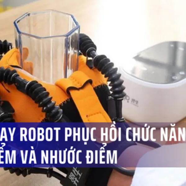 Ưu điểm và nhược điểm của găng tay robot phục hồi chức năng
