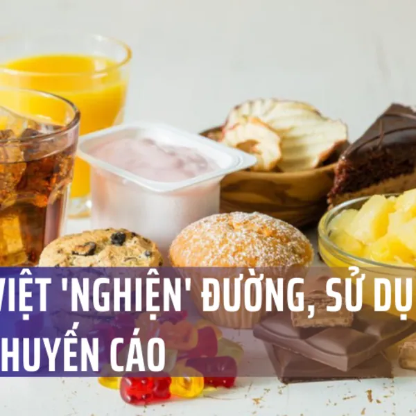 Người Việt 'nghiện' đường, sử dụng cao gấp 2 khuyến cáo là nguyên nhân của nhiều bệnh tật