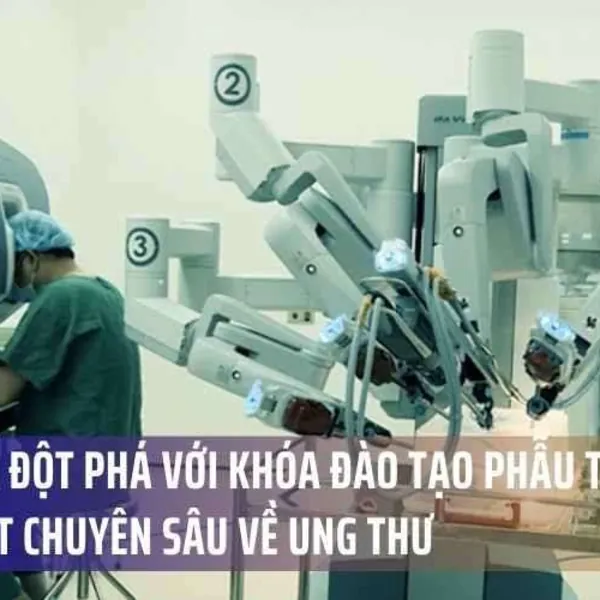 Việt Nam Đột Phá Với Khóa Đào Tạo Phẫu Thuật Nội Soi Robot Chuyên Sâu Về Ung Thư