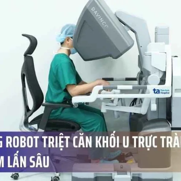 Ứng Dụng Robot Triệt Căn Khối U Trực Tràng Tái Phát Xâm Lấn Sâu