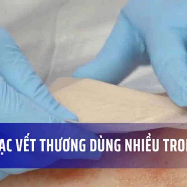 Các loại băng gạc vết thương được sử dụng nhiều trong y tế
