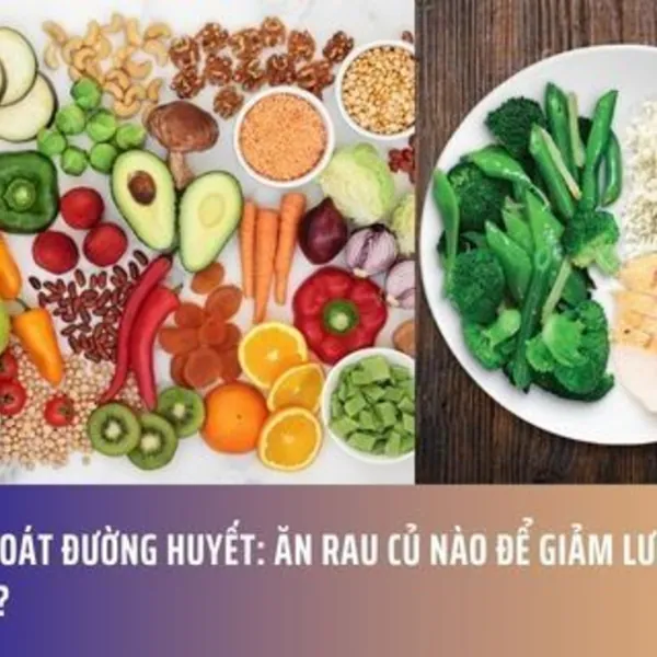 Kiểm Soát Đường Huyết: Ăn Rau Củ Nào Để Giảm Lượng Cơm Trắng?
